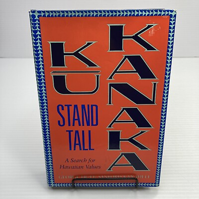 #ad Hawaiian History Ku Kanaka Stand Tall Search for Hawaiian Values 1986 Hardcover $54.79