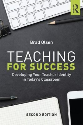 #ad Teaching for Success: Developing Your Teacher Identity in Today#x27;s Classroom $4.62