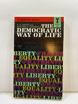 #ad The Democratic Way Of Life T.V. Smith 1951 Paperback $7.80