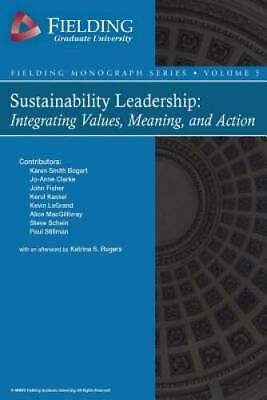 #ad Sustainability Leadership: Integrating Values Meaning and Action Field GOOD $19.84