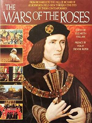 #ad The Wars of the Roses: From Richard II to the Fall of Richard III at Bosw GOOD $5.32
