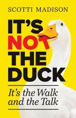 #ad Its Not The Duck: Its The Walk And The Talk Paperback VERY GOOD $5.18