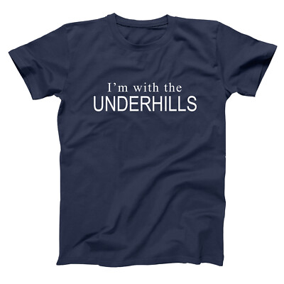 #ad Im With The Underhills Funny Humor Navy Basic Men#x27;s T Shirt $28.00