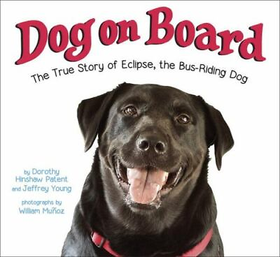 #ad Dog on Board: The True Story of Eclipse the Bus Riding Dog Hardcover GOOD $5.18