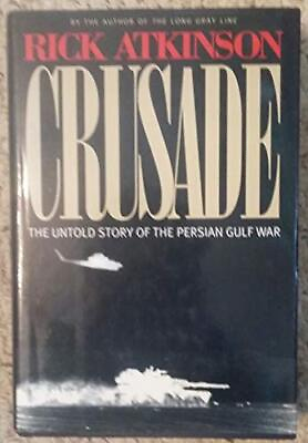 #ad Crusade : The Untold Story of the Persian Gulf War Atkinson Rick Hardco... $5.45