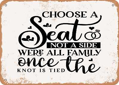 #ad Choose a Seat Not a Side Were All Family Once the Knot is Tied Vintage Look $18.66