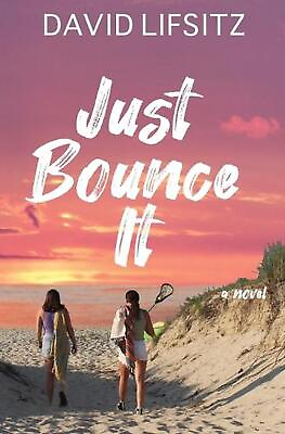 #ad Just Bounce It by David Lifsitz Paperback Book $18.28