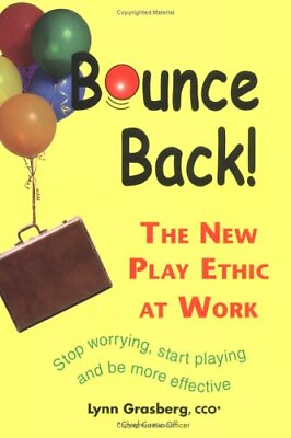 #ad Bounce Back The New Play Ethic at Work $17.20