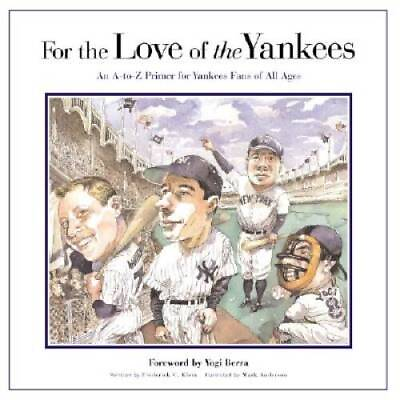 #ad The for the Love of the Yankees: An A To Z Primer for Yankee Fans of A GOOD $6.36