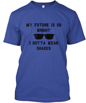 #ad Future My Is So Bright I Gotta Wear Shades Tee T Shirt $21.79