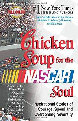 #ad Chicken Soup for the NASCAR Soul: Stories of Courage Speed and Ove ACCEPTABLE $3.80