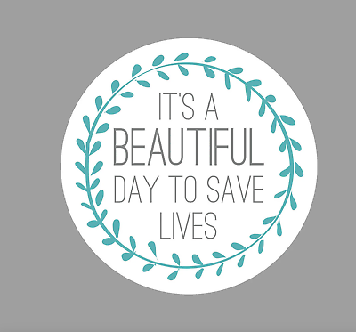 #ad Car laptop Sticker It#x27;s a Beautiful Day to Save Lives nurse sticker 4.5quot; $8.50