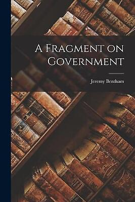 #ad A Fragment on Government by Bentham Jeremy English Paperback Book AU $64.93