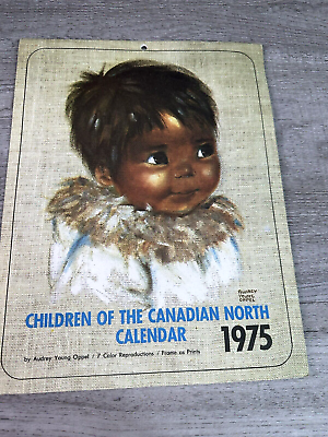 #ad Vintage Childrens of the Canadian North Calendar 1975 Alex Wilson Publications $15.29