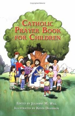 #ad Catholic Prayer Book for Children 1592760473 paperback Julianne M Will new $6.12