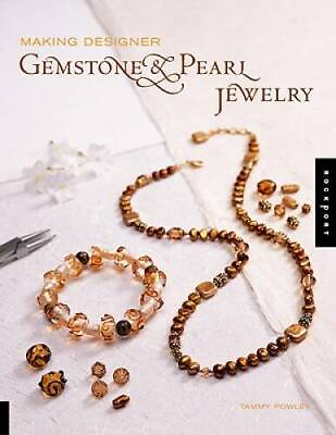 #ad Making Designer Gemstone and Pearl Jewelry Paperback By Powley Tammy GOOD $4.03